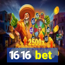 1616 bet